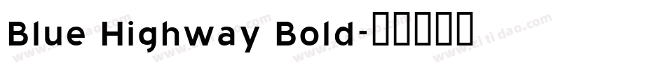 Blue Highway Bold字体转换